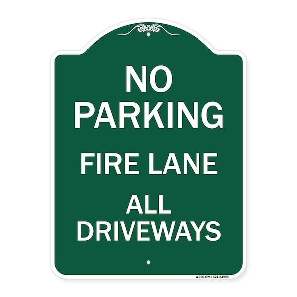 Designer Series Sign Fire Lane All Driveways, Green & White Aluminum Sign, 18" x 24", GW-1824-23999